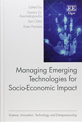Managing Emerging Technologies For Socio-Economic Impact Science, Innovation, Technology And Entrepreneurship Series