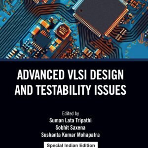 Advanced Vlsi Design And Testability Issues