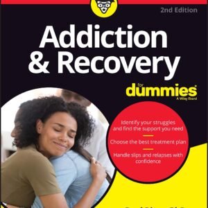 Addiction And Recovery For Dummies