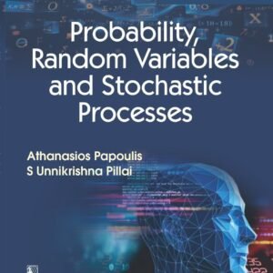 Probability, Random Variables And Stochastic Processes
