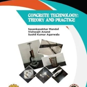 Concrete Technology: Theory And Practice