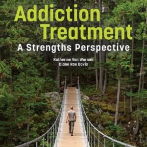 Addiction Treatment A Strengths Perspective