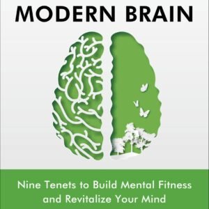 Healing The Modern Brain