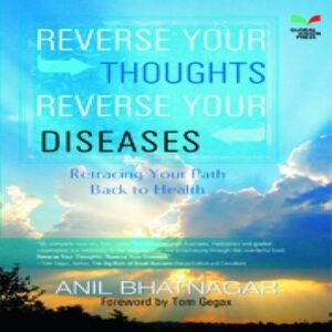 Reverse Your Thoughts Reverse Your Diseases