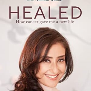 Healed: How Cancer Gave Me A New Life Hardcover