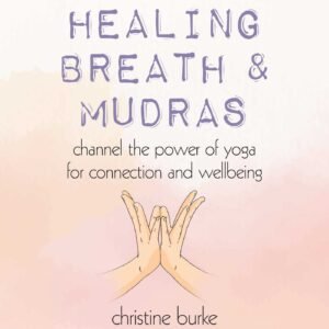Healing Breath & Mudras