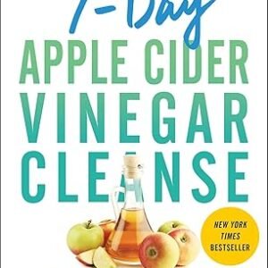 7- Day Apple Cider Vinegar Cleanse